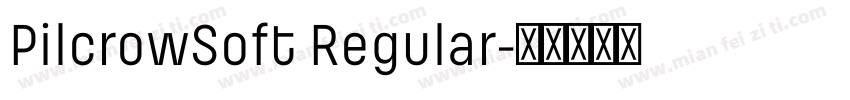 PilcrowSoft Regular字体转换